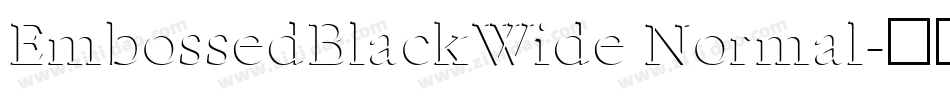 EmbossedBlackWide Normal字体转换